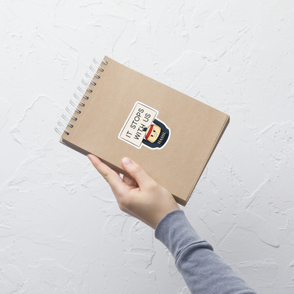 It stops with us sign sticker